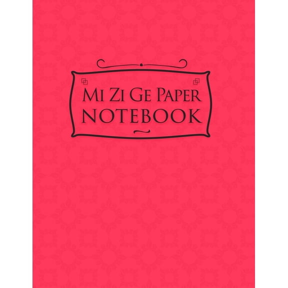 Mi Zi GE Paper Notebook: Mi Zi Ge Paper Notebook: Chinese Writing Practice Book, Traditional Chinese Writing - Pink Cover (Paperback)