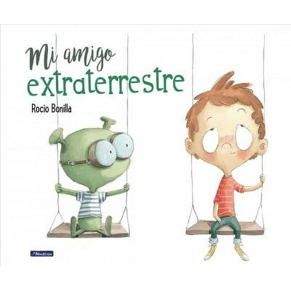 Mi amigo extraterrestre / My Alien Friend (Hardcover)