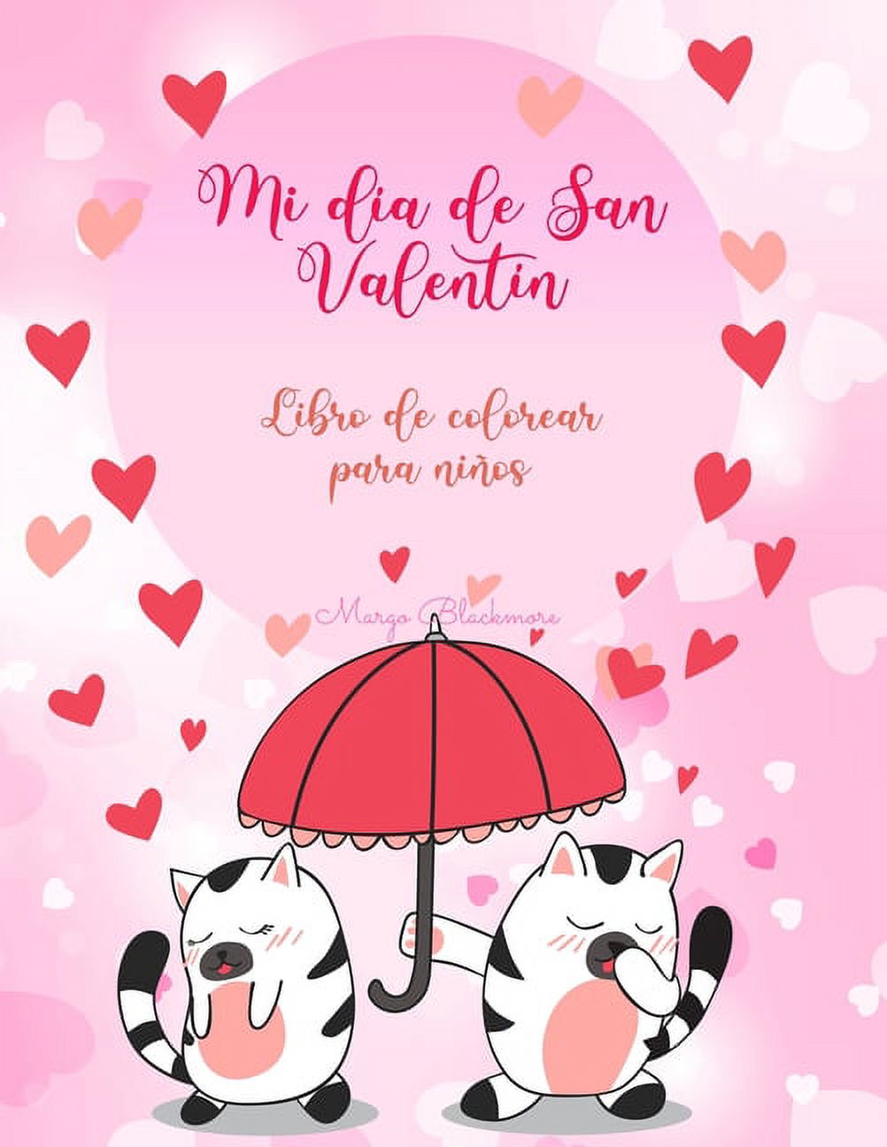 Mi día de San Valentín Libro de colorear para niños : El amor está en el aire en el reino animal // Más de 90 ilustraciones de lo que es el amor en el reino animal, adecuadas para niños de 4 a 8 años. (Paperback) - image 1 of 1