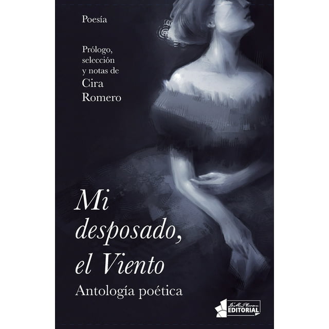 Mi desposado, el Viento. : Antología poética (Paperback)