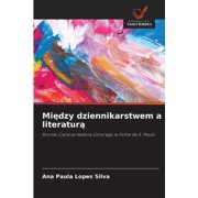 Między dziennikarstwem a literaturą, Paperback