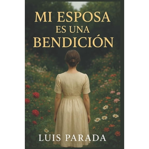 Mi esposa es una bendicin, (Paperback)