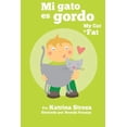 thumbnail image 1 of Mi gato es gordo: My Cat is Fat (Xist Bilingual Spanish English), (Paperback), 1 of 1