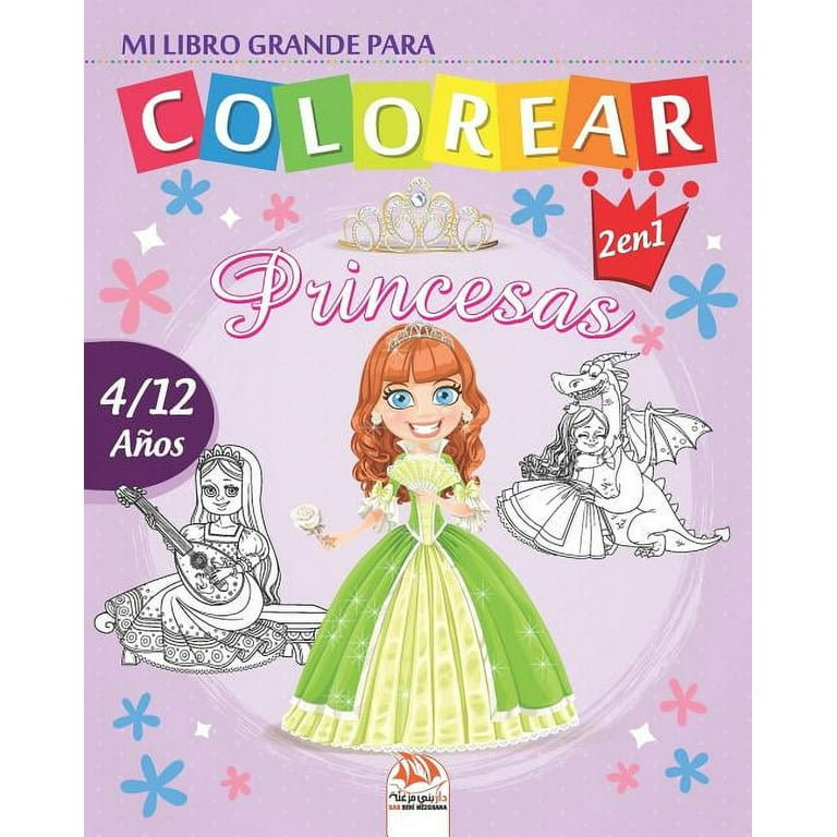 Mi libro grande para colorear - princesas : Libro para colorear para niños  de 4 a 12 años - 50 dibujos - 2 libros en 1 (Paperback) 