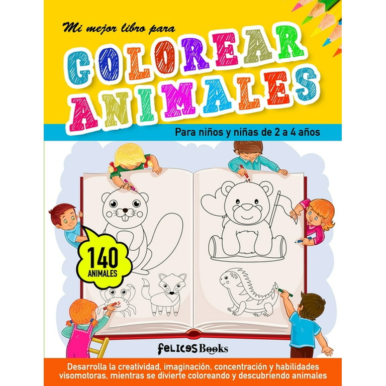 Mi Primer Libro Para Colorear; Animales Para Niños Pequeños: A partir de 2  años: 90 Páginas para Colorear y Dibujar Para niños y niñas, Actividades y  Aprendizaje Para Niños, fotos simples y
