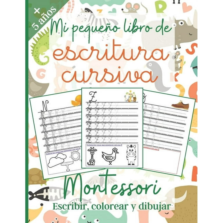 Mi pequeño libro de Escritura Cursiva : Montessori: Libro de actividades  para niños: +5 años - PÁGINAS CON COLORES - Aprender la escritura cursiva -  Muy completo y pedagógico (minúsculas y mayúsculas