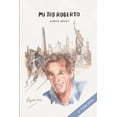 thumbnail image 1 of Mi tío Roberto (Paperback), 1 of 1