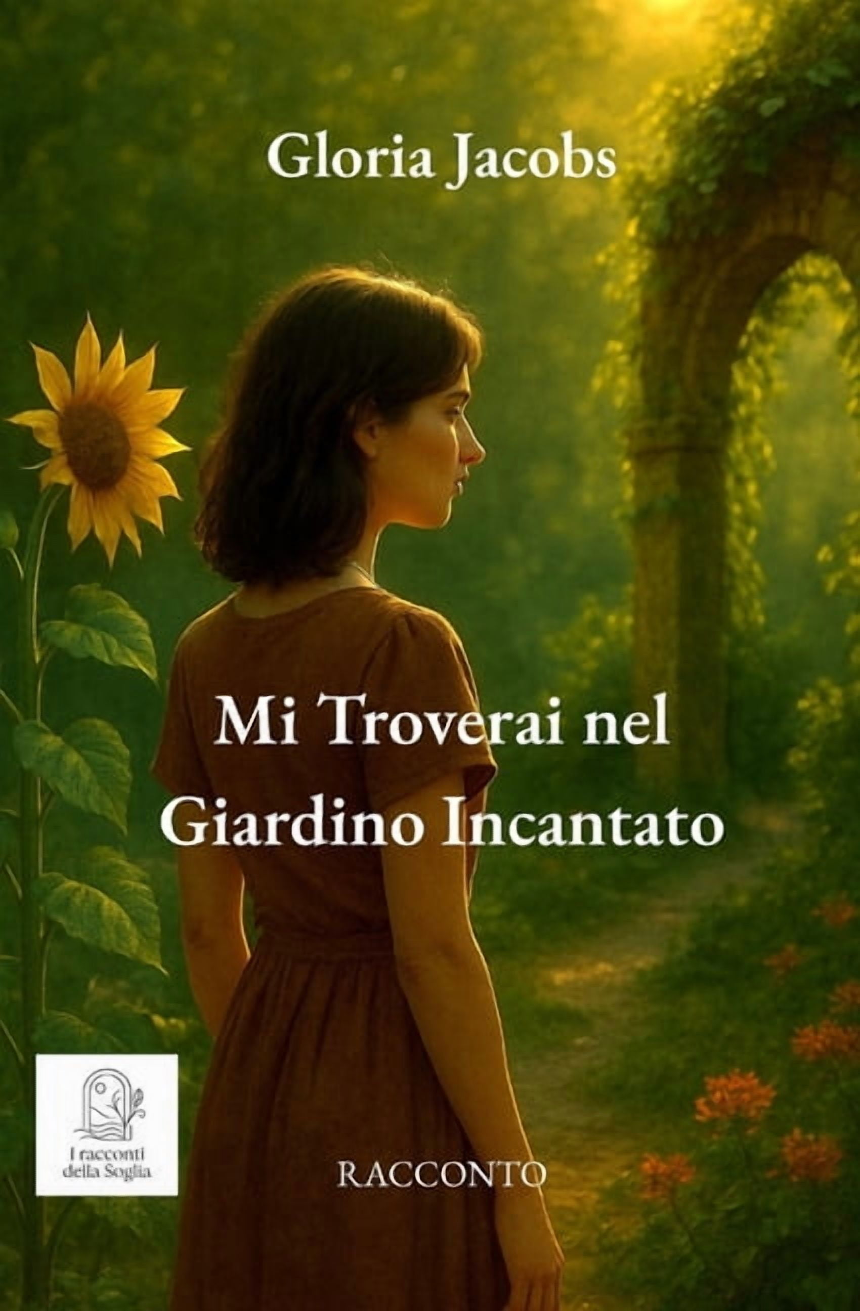 Racconti Della Soglia Mi troverai nel Giardino Incantato, (Paperback)
