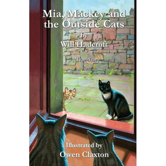 Mia, Mackey and the Outside Cats, (Paperback)