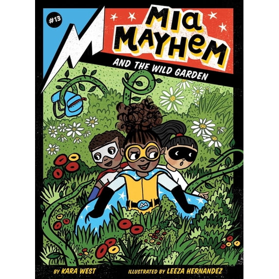MIA Mayhem MIA Mayhem and the Wild Garden, Book 13, (Hardcover)