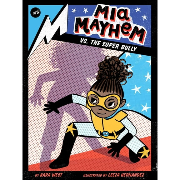 MIA Mayhem MIA Mayhem vs. the Super Bully, Book 3, (Paperback)
