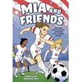 thumbnail image 1 of Pre-Owned Mia and Friends : Mia Hamm and the Soccer Sisterhood that Changed History (Hardcover), 1 of 1
