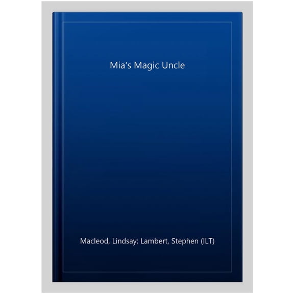 Mia's Magic Uncle