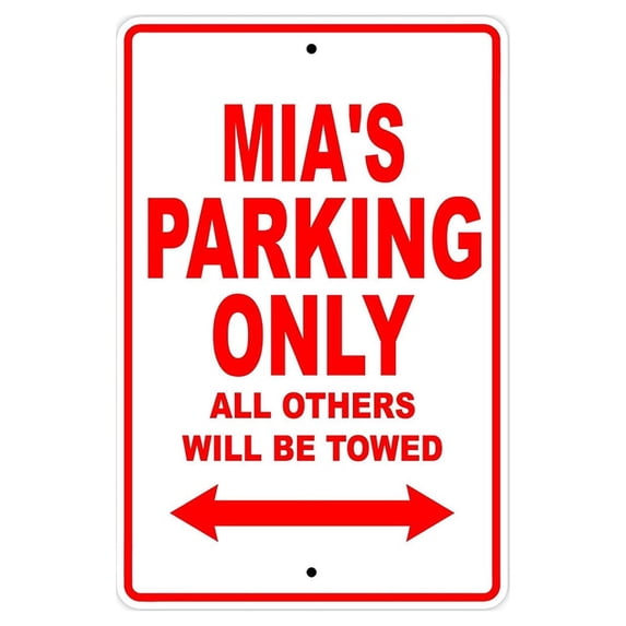 Mia's Parking Only All Others Will Be Towed Name Gift Novelty Metal Aluminum 18"x24" Sign