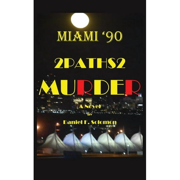 Miami '90: 2Paths2 Murder: A Novel, (Paperback)