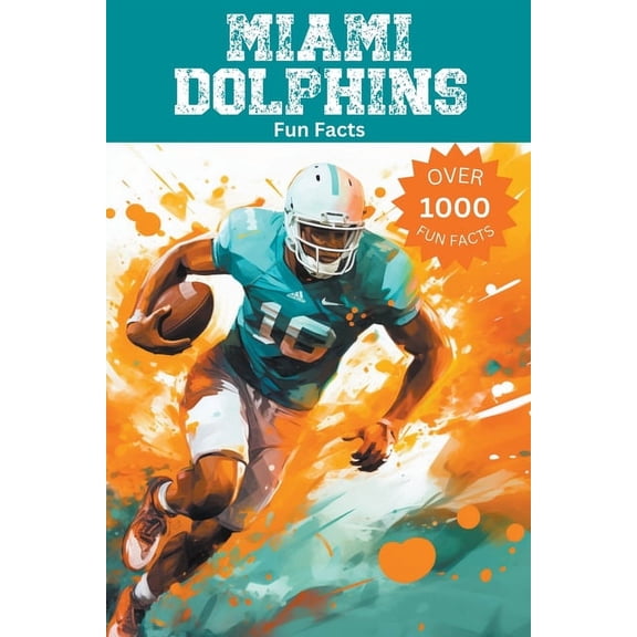 Miami Dolphins Fun Facts, (Paperback)