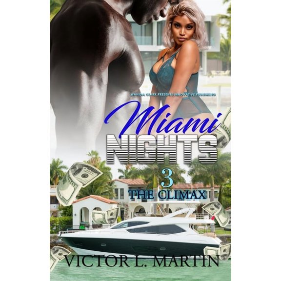 Miami Nights 3: The Climax, (Paperback)