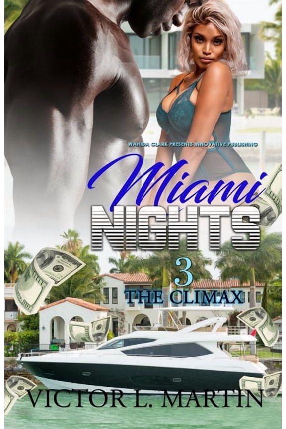 Miami Nights 3: The Climax, (Paperback)