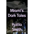 thumbnail image 1 of Miami's Dark Tales, (Paperback), 1 of 1