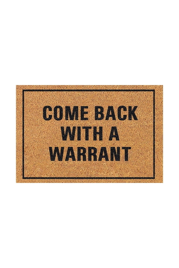Door Mat Come Backwith A Warrant American Discourse Mat