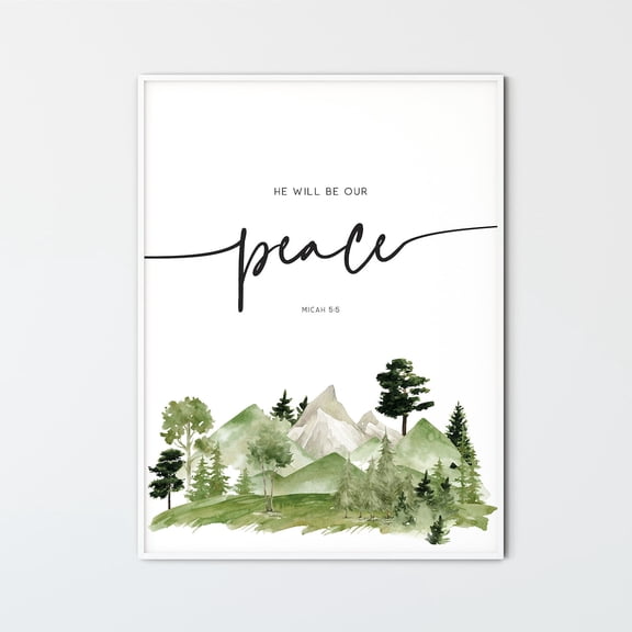 Micah 5:5 He Will Be Our Peace Mountains Scripture Wall Art Unframed Paper Print