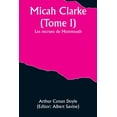 thumbnail image 1 of Micah Clarke (Tome I); Les recrues de Monmouth, (Paperback), 1 of 1