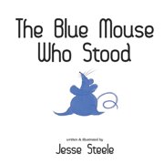 Mice Somewhere Upstairs The Blue Mouse Who Stood, Book 5, Paperback