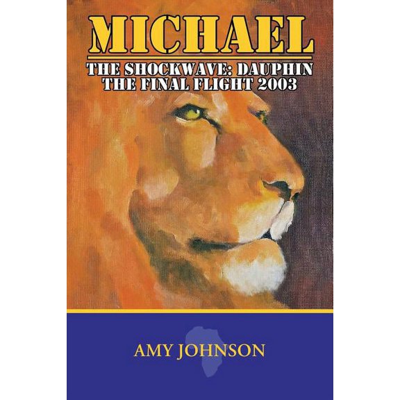 Michael: The Shockwave: Dauphin - The Final Flight 2003, (Paperback)