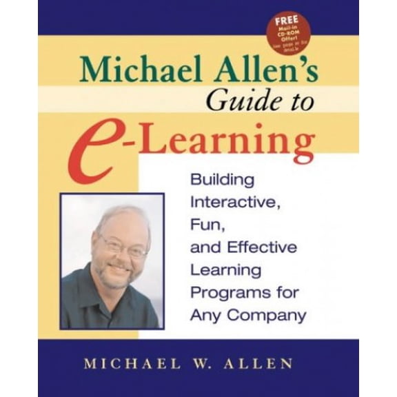 Pre-Owned Michael Allen's Guide to E-Learning: Building Interactive, Fun, and Effective Learning Programs for Any Company (Paperback) 0471203025 9780471203025
