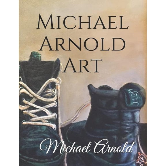 Michael Arnold Art: Original signed acrylic paintings on canvas by award winning Florida artist Michael Arnold Paperback 1731403828 9781731403827 Michael W. Arnold