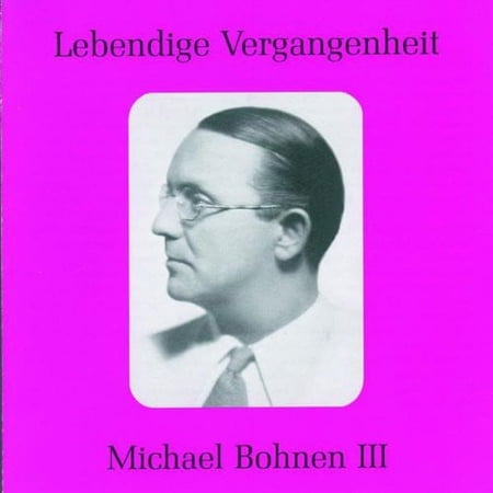 Michael Bohnen - Legendary Voices 3 - Classical - CD