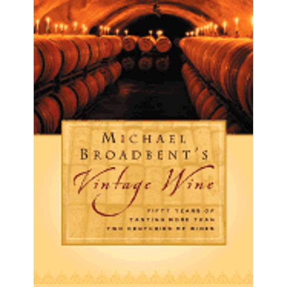 Pre-Owned Michael Broadbent's Vintage Wine (Hardcover) 0151007047 9780151007042