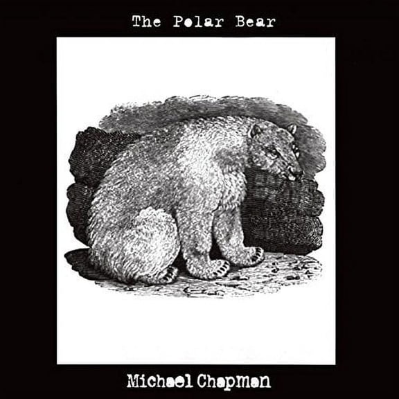 Michael Chapman - Polar Bear - Music & Performance - Vinyl