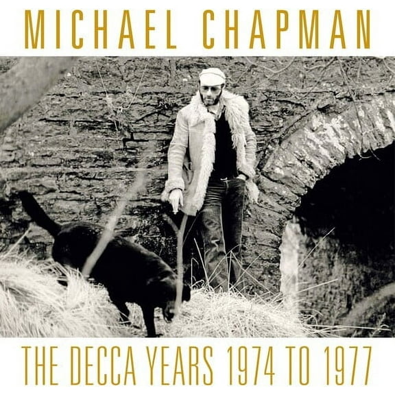Michael Chapman - The Decca Years 1974-1977 - Folk Music - CD
