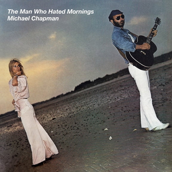 Michael Chapman - The Man Who Hated Mornings - Music & Performance - Vinyl