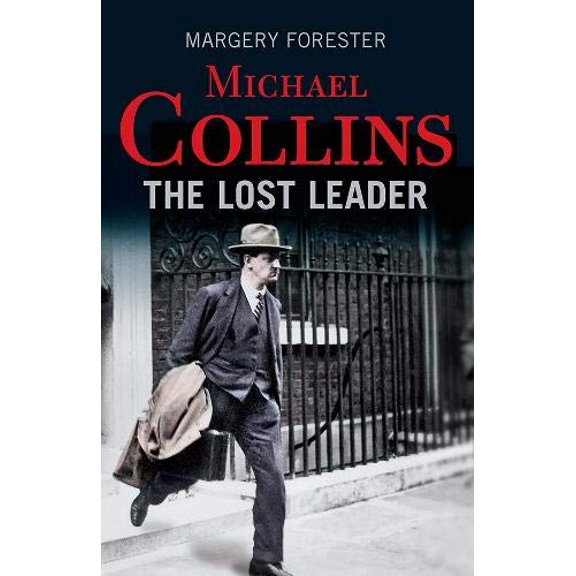 Pre-Owned Michael Collins: The Lost Leader (Paperback) 0717140148 9780717140145