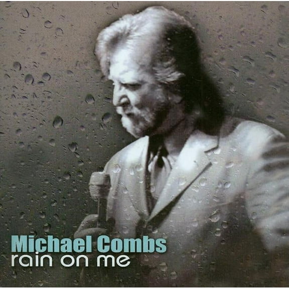 Michael Combs - Rain on Me - CD