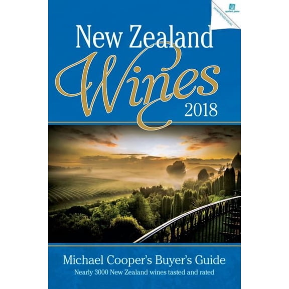 Michael Cooper's Buyer's Guide to New Ze: New Zealand Wines 2018 : Michael Cooper's Buyer's Guide (Paperback)