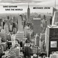 thumbnail image 1 of Michael Dion - Save Gotham Save The World - Music & Performance - CD, 1 of 1