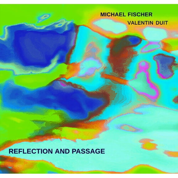 Michael Fischer & Valentin Duit - Reflection And Passage - Jazz - CD