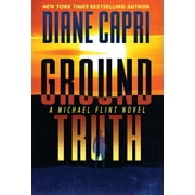 Michael Flint Ground Truth A Michael Flint Novel, Book 3, Hardcover