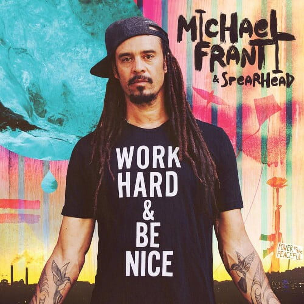 Michael Franti & Spearhead - Work Hard And Be Nice - Music & Performance - CD
