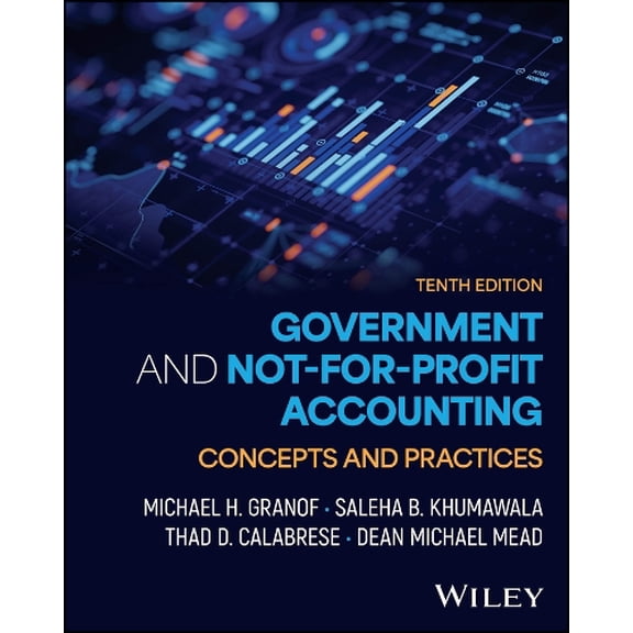 Michael H. Granof,Saleha B. Khumawala,Tha Government and Not-for-Profit Accounting (Paperback)