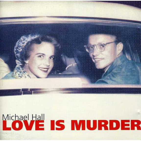 Michael Hall - Love Is Murder - Music & Performance - CD