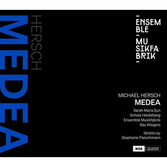 Sarah Maria Sun - Michael Hersch: Medea - Music & Performance - CD