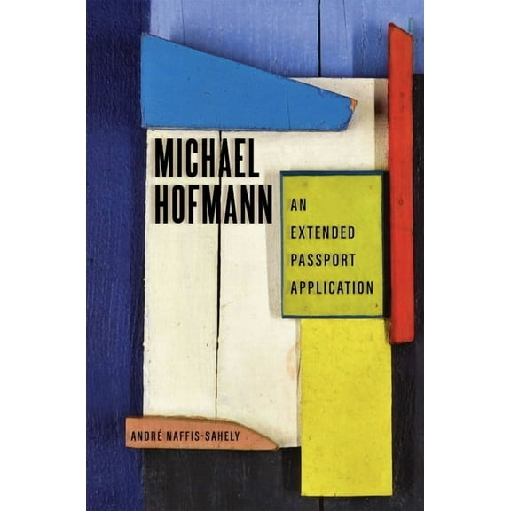 Michael Hofmann: An Extended Passport Application, (Hardcover)