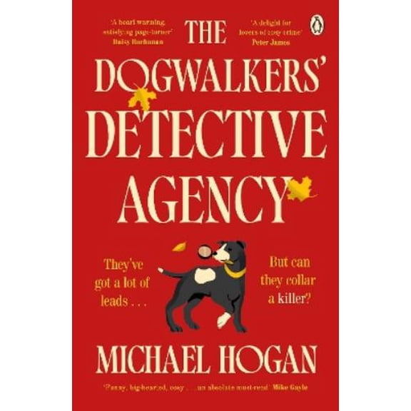 Michael Hogan The Dogwalkers' Detective Agency (Paperback)