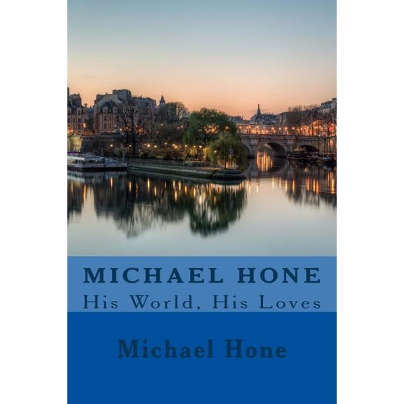Pre-Owned Michael Hone: His World, His Loves (Paperback)
