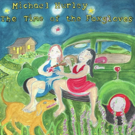 Michael Hurley - The Time of the Foxgloves - Music & Performance - Vinyl