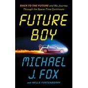 Michael J Fox Future Boy Hardcover